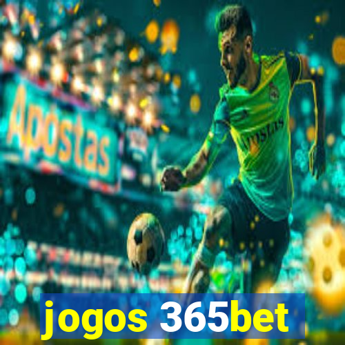 jogos 365bet